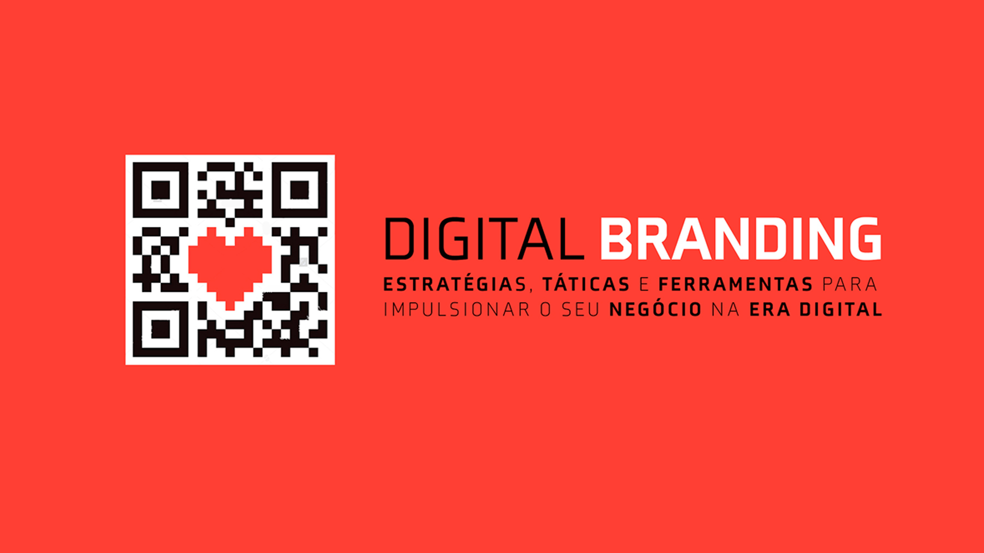 Digital Branding: Estratégias, táticas e ferramentas para impulsionar o seu negócio na era digital